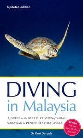 Diving in Malaysia, Second Edition by Dr Kurt Svrcula