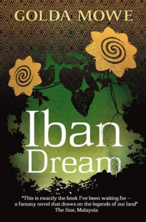 Iban Dream by Golda Mowe