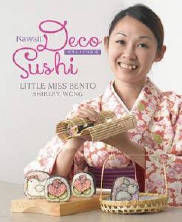 Kawaii Deco Sushi by Shirley Wong