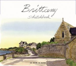 Brittany Sketchbook by Moireau Fabrice