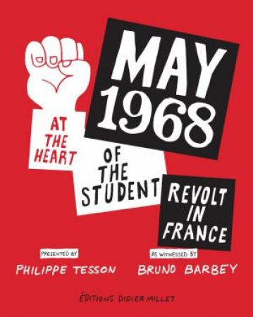 At the Heart of the Student Revolt in France by Barbery Bruno