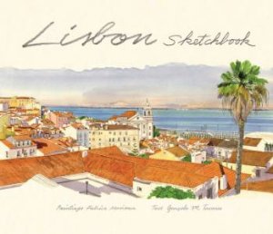 Lisbon Sketchbook by Fabrice Moireau & Gonçalo M. Tavares