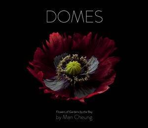 Domes: Flowers of Gardens by the Bay by Man Cheung