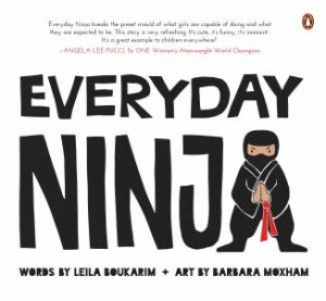 Everyday Ninja by Leila Boukarim