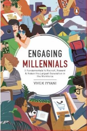 Engaging Millennials by Vivek Iyyani