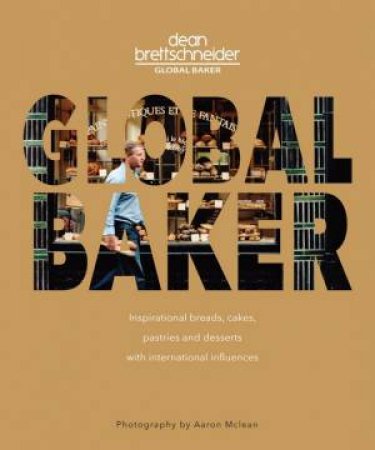 Global Baker by Dean Brettschneider