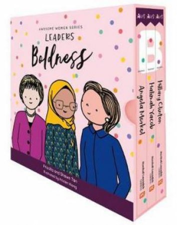 Awesome Women Series: Leaders Boldness by Priscilla Tan & Shawn Tan & Kristen Kiong