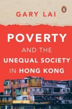 Poverty And The Unequal Society In Hong Kong