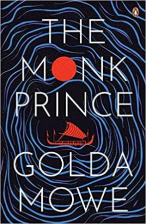 The Monk Prince by Golda Mowe