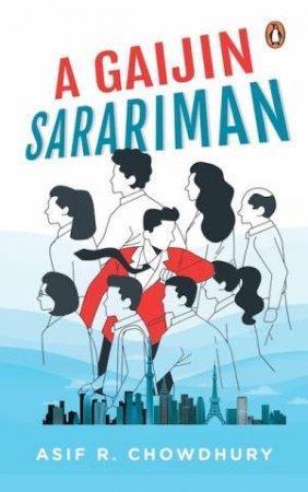 A Gaijin Sarariman by Asif R. Chowdhury