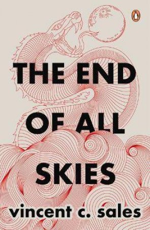 The End Of All Skies by Vincent C. Sales