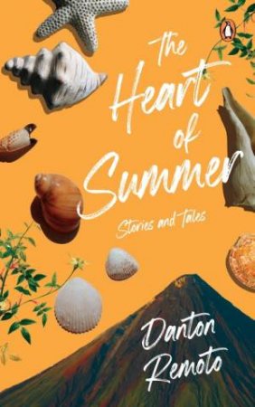 The Heart of Summer by Danton Remoto