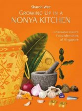 Growing Up In Nonya Kitchen Revised Edition