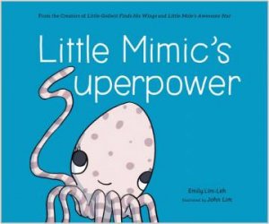 Little Mimic's Superpower by Emily Lim-Leh & John Lim