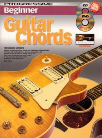 Progressive Beginner: Guitar Chords by Gary Turner