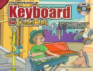 Progressive Keyboard for Little Kids: Book 2 by Various 