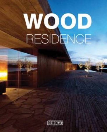 Wood Residence by Various 