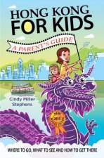 Hong Kong for Kids A Parents Guide 2015