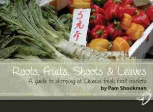 Roots, Fruits, Shoots & Leaves by Pam Shookman