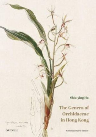 The Genera of Orchidaceae in Hong Kong by Shiu-Ying Hu