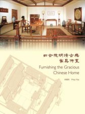 Furnishing The Gracious Chinese Home