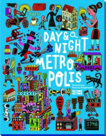 Day & Night: Metropolis: Explore The World Around-The-Clock by Viction-Viction