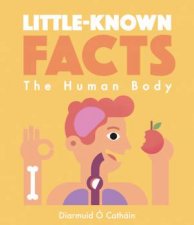 LittleKnown Facts The Human Body