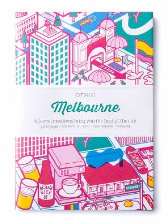 CITIx60 City Guides - Melbourne by Various