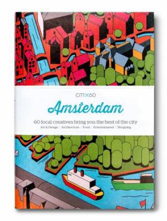 CITIx60 City Guides - Amsterdam by Various