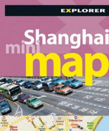 Shanghai Mini Map Explorer by Explorer 