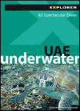 Explorer UAE Underwater 4th Ed 62 Spectacular Dives