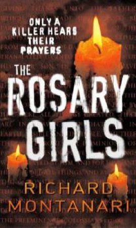 The Rosary Girls Baker's Dozen by Richard Montanari