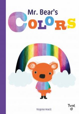 Mr. Bear's Colors by Virginie Aracil