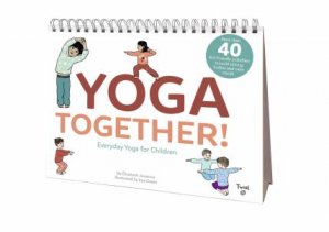 Yoga Together! by lisabeth Jouane & Ilya Green