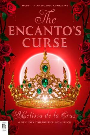 The Encanto's Curse (The Encanto's Daughter, 2) by Melissa de la Cruz