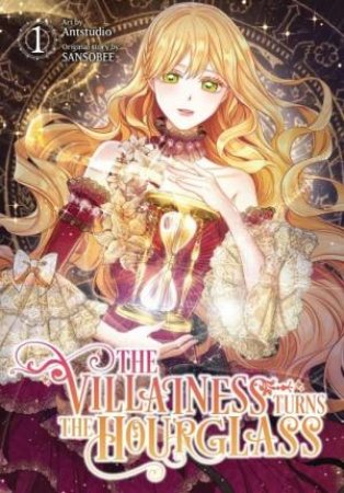 The Villainess Turns the Hourglass, Vol. 1 by Sansobee