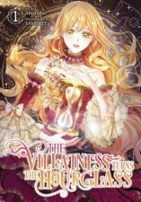 The Villainess Turns the Hourglass Vol 1