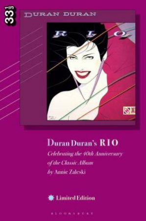 Duran Duran's Rio, Limited Edition by Annie Zaleski