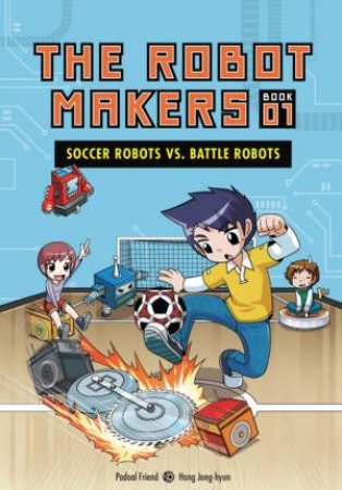 Soccer Robots vs. Battle Robots by Podoal Chingu & Hong Jong-Hyeon