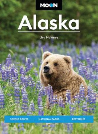 Moon Alaska - 4th Edition by Lisa Maloney