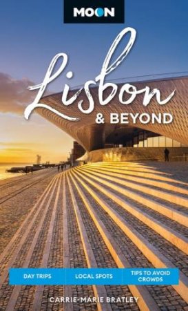 Moon Lisbon & Beyond by Carrie-Marie Bratley