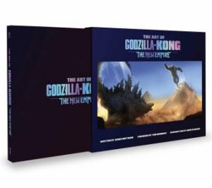 The Art of Godzilla x Kong: The New Empire by James Mottram