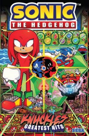 Sonic the Hedgehog Knuckles' Greatest Hits by Ian Flynn