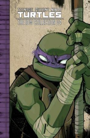 Teenage Mutant Ninja Turtles: The IDW Collection 04 by Paul Allor & Kevin Eastman & Tom Waltz