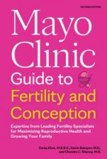 Mayo Clinic Guide to Fertility and Conception 2nd Edition
