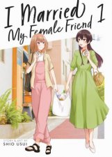 I Married My Female Friend Vol 1