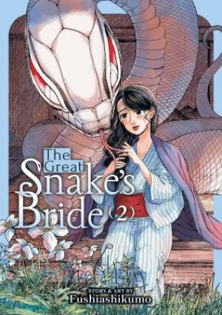 The Great Snake's Bride Vol. 2 by FUSHIASHIKUMO