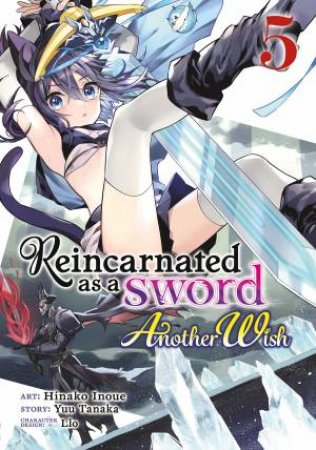 Reincarnated as a Sword Another Wish (Manga) Vol. 5 by Yuu Tanaka