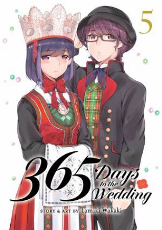 365 Days to the Wedding Vol. 5 by Tamiki Wakaki