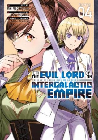 I'm the Evil Lord of an Intergalactic Empire! (Manga) Vol. 4 by Yomu Mishima